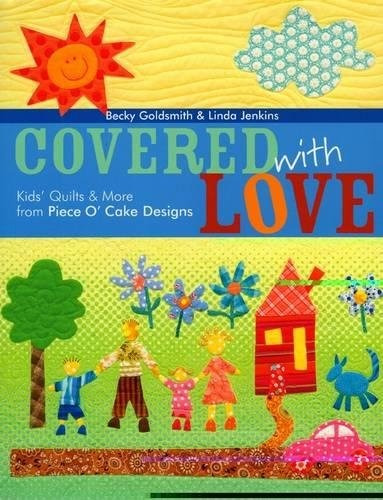 Covered With Love Kids Quilts  Y  More From Piece O Cake Des