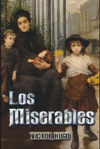 Los Miserables - Victor Hugo 