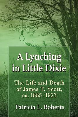 Libro A Lynching In Little Dixie: The Life And Death Of J...