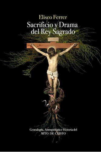 Libro: Sacrificio Y Drama Del Rey Sagrado. Ferrer,eliseo. Ed