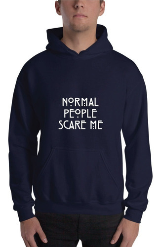 Buzo Personalizado Normal People Scare Me Buzo Personalizado Normal People Scare Me