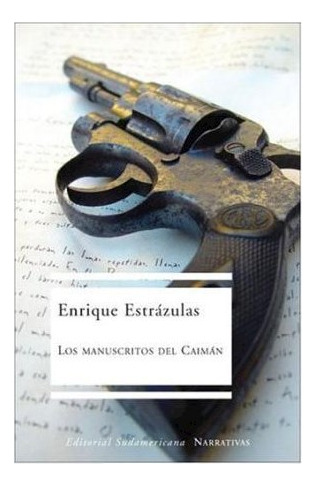 Libro Manuscritos Del Caiman (narrativas) De Estrazulas Enri