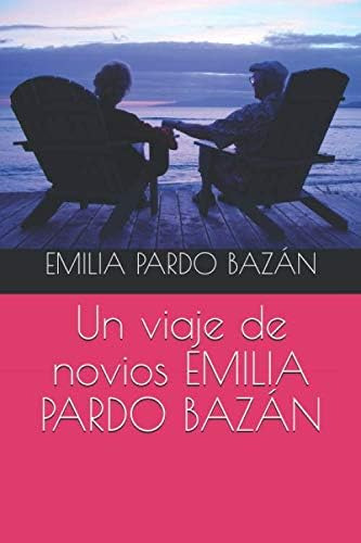 Libro: Un Viaje De Novios Emilia Pardo Bazán (spanish Editio