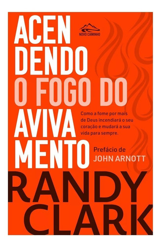 Livro Acendendo O Fogo Do Avivamento - Randy Clark