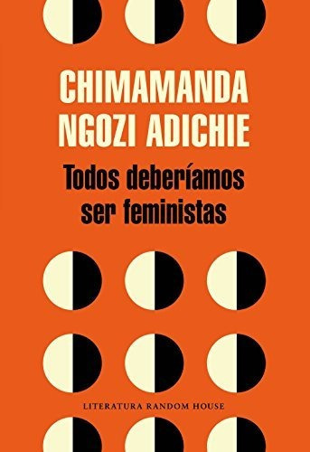 Libro : Todos Deberiamos Ser Feministas / We Should All Be 