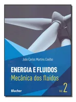 Comprar Libro Energia E Fluidos Vol 02 De Coelho Joao Carlos Martins