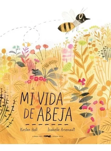 Libro Mi Vida De Abeja - Kirsten Hall