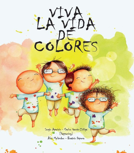 Libro Viva La Vida De Colores / Pd. Lku