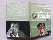 Comprar  Fernando Vizcaino Casas Y Al Tercer Año Resucito Col Fabula