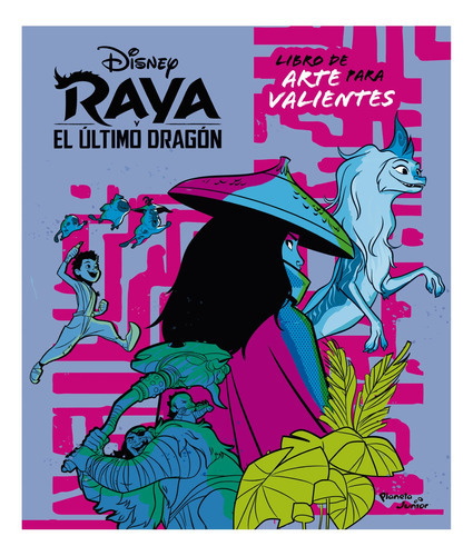 Raya Y El Último Dragón. Libro De Arte P, De Disney. Editorial Planeta Junior, Tapa Blanda En Español, 2021