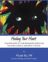 Libro Healing Your Heart : A Guided Journal For Those Exp...