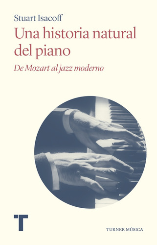 Historia Natural Del Piano, Una  - Stuart Isacoff