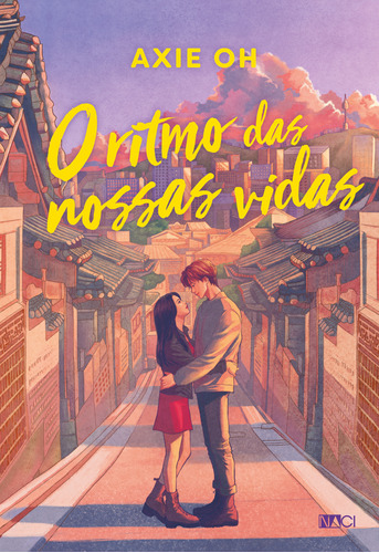 O ritmo das nossas vidas, de Axie Oh. Companhia Editora Nacional, capa mole em português