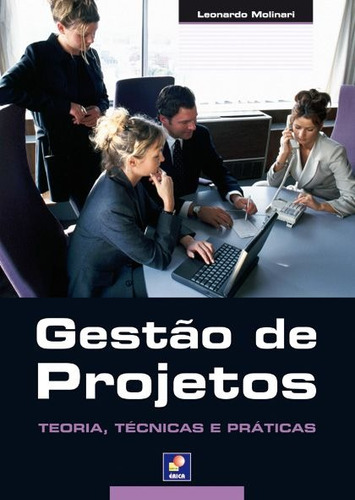 Gestão de Projetos: Teoria, técnicas e práticas, de Molinari, Leonardo. Editora Saraiva Educação S. A., capa mole em português, 2010