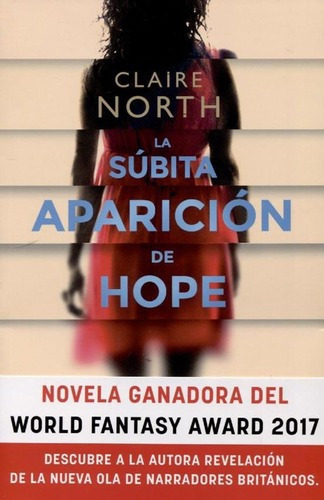 La Subita Aparicion De Hope - Claire North, de Claire North. Editorial Colmena en español