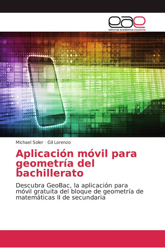 Libro: Aplicación Móvil Para Geometría Del Bachillerato: Des