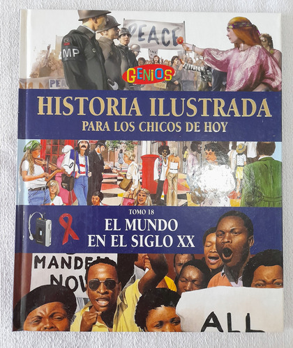 Historia Ilustrada Para Los Chicos De Hoy #18 - Siglo Xx