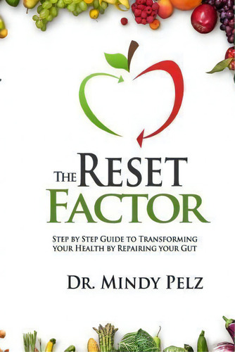 The Reset Factor, De Dr Mindy Pelz. Editorial Createspace Independent Publishing Platform, Tapa Blanda En Inglés