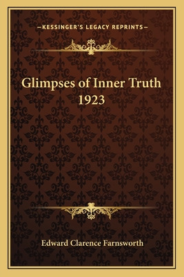 Libro Glimpses Of Inner Truth 1923 - Farnsworth, Edward C...