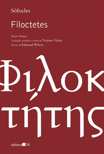 Filoctetes, de Sófocles. Editora 34 Ltda., capa mole em português, 2014