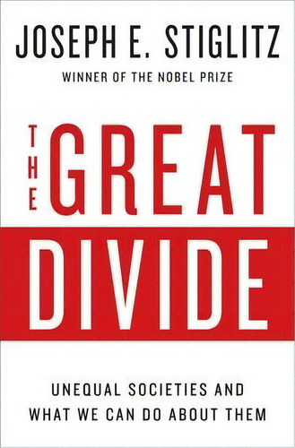 The Great Divide : Unequal Societies And What We Can Do Abo, De Joseph E. Stiglitz. Editorial Ww Norton & Co En Inglés