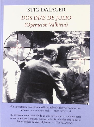 Dos Dias De Julio (operacion Valkiria), De Stig Dalager. Editorial Funambulista, Edición 1 En Español, 2009