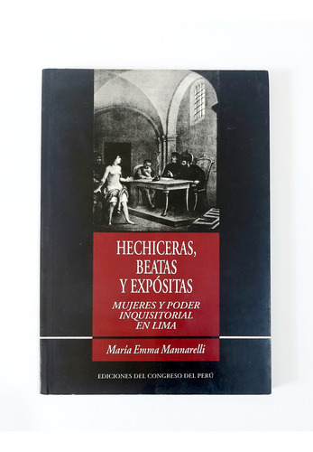 Hechiceras Beatas Y Expósitas - María Emma Mannarelli