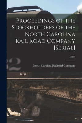 Libro Proceedings Of The Stockholders Of The North Caroli...