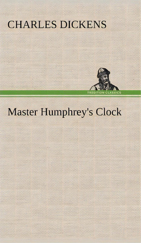 Master Humphrey's Clock, De Charles Dickens. Editorial Tredition Classics, Tapa Dura En Inglés