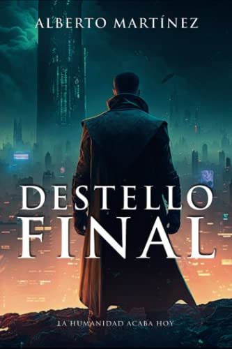 Destello Final: Un Thriller De Ciencia Ficción Distópica Com