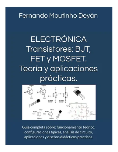 Libro: Electrónica Transistores: Bjt, Fet Y Mosfet Teoría Y