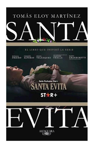 Santa Evita, de Tomás Eloy Martínez. Editorial Alfaguara, tapa blanda en español, 2022