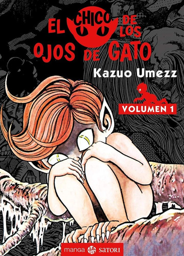 El Chico De Los Ojos De Gato. Vol. 1 - Kazuo Umezz - Satori