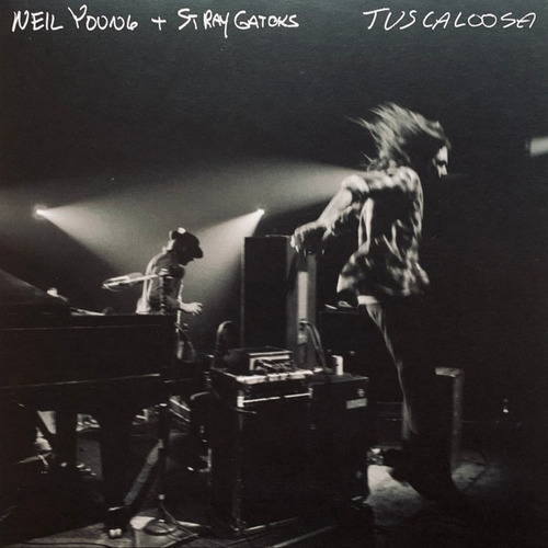 Neil Young & Stray Gators Tuscaloosa Vinilo Nuevo 2lp