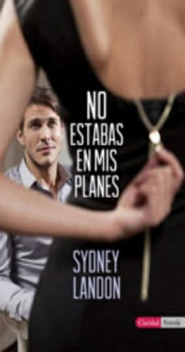 No Estabas En Mis Planes - Sydney Landon 