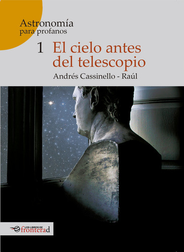 Cielo Antes Del Telescopio,el - Casinello Y Raul