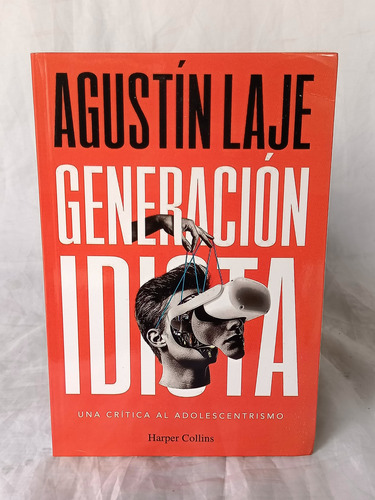 Libro Generación Idiota, De Agustín Laje.