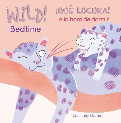 Libro Wild! Bedtime/!que Locura! A La Hora De Dormir - Co...