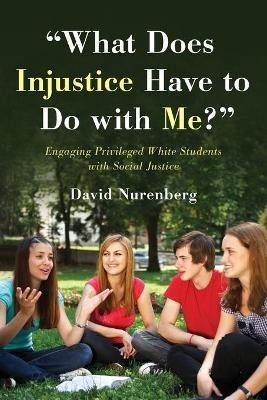 Libro  What Does Injustice Have To Do With Me?  : Engagin...