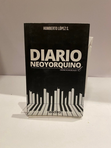 Diario Neoyorkino. Crónicas Musicales.humberto López S.