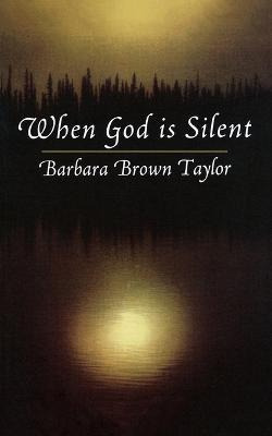 Libro When God Is Silent - Barbara Brown Taylor