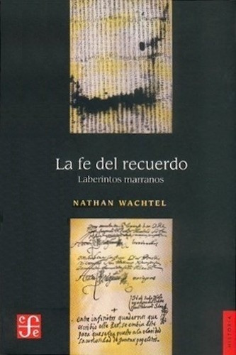 Fe Del Recuerdo Marranos Judaismo Nathan Wachtel Fce Stelmo