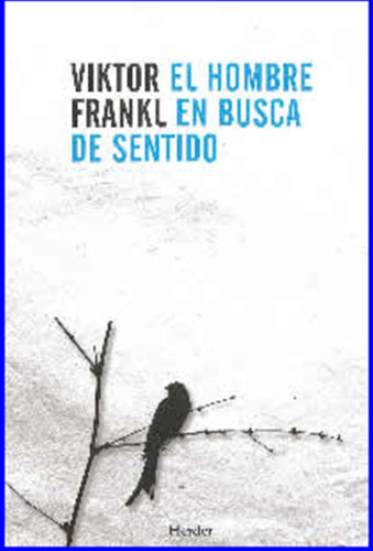 El Hombre En Busca De Sentido - Viktor E. Frankl