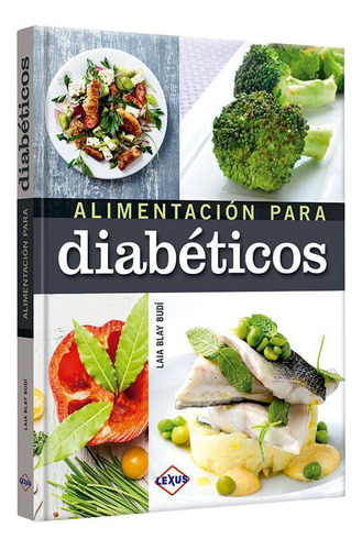 Alimentacion Para Diabéticos (tapa Dura) / Laia Blay