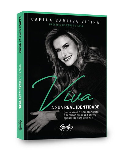 Imagem 2 de 4 de Viva a sua real identidade: Como viver o seu propósito e realizar os seus sonhos apesar do seu passado, de Saraiva Vieira, Camila. Editora Gente Livraria e Editora Ltda., capa mole em português, 2021