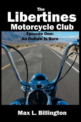 Libro The Libertines Motorcycle Club: An Outlaw Is Born -...