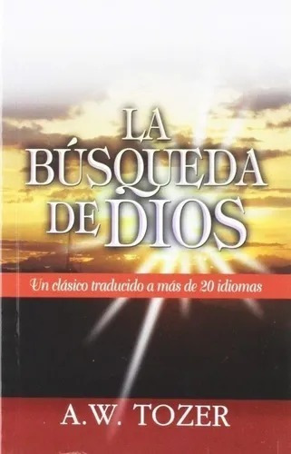 La Búsqueda De Dios - A.w.tozer