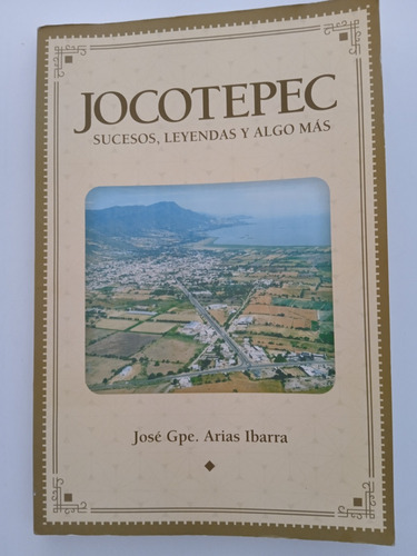 Jocotepec. Sucesos, Leyendas Y Algo Más.