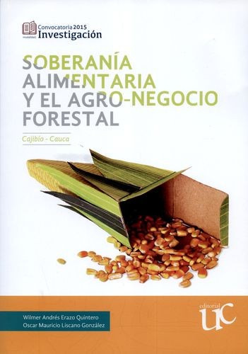 Libro Soberanía Alimentaria Y El Agro-negocio Forestal, Caj