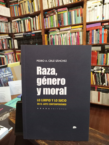 Raza, Género Y Moral